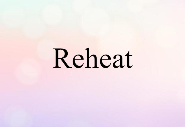 reheat