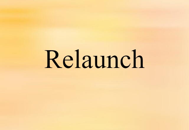 relaunch