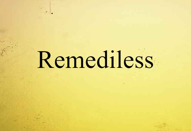 remediless