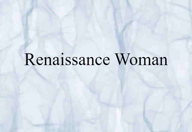 Renaissance woman