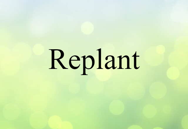 replant