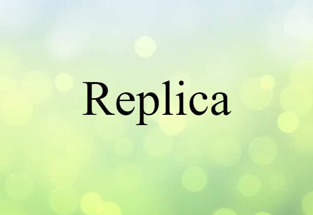 replica