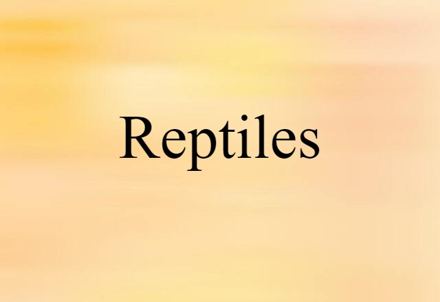 reptiles