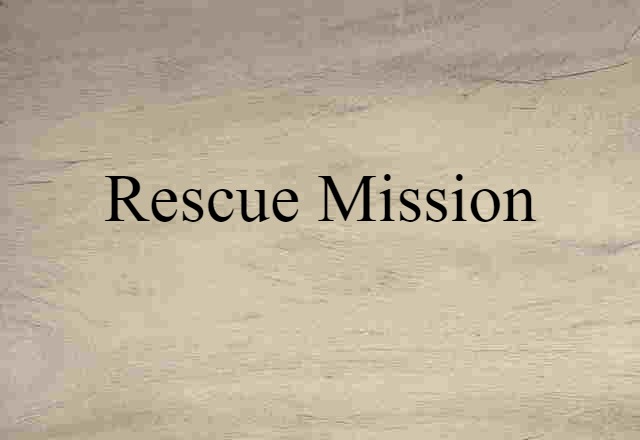 rescue mission