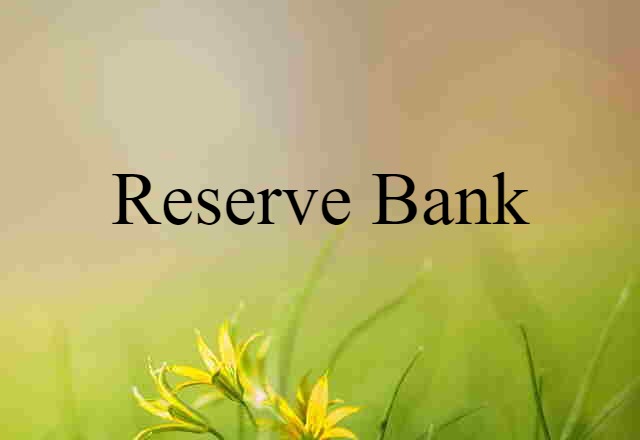 reserve bank