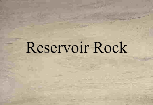 reservoir rock