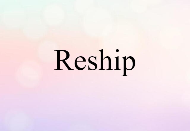 reship