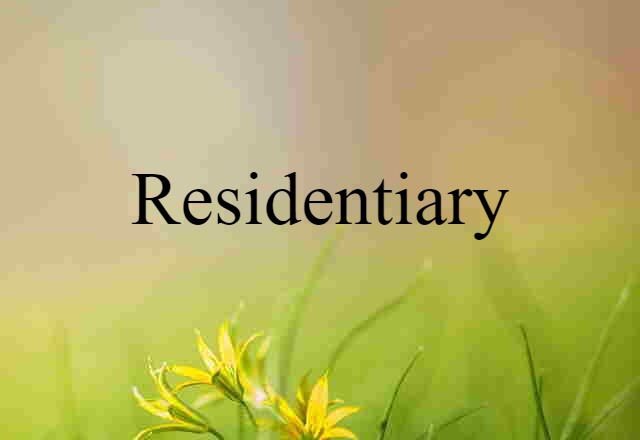 residentiary