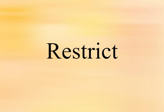 restrict