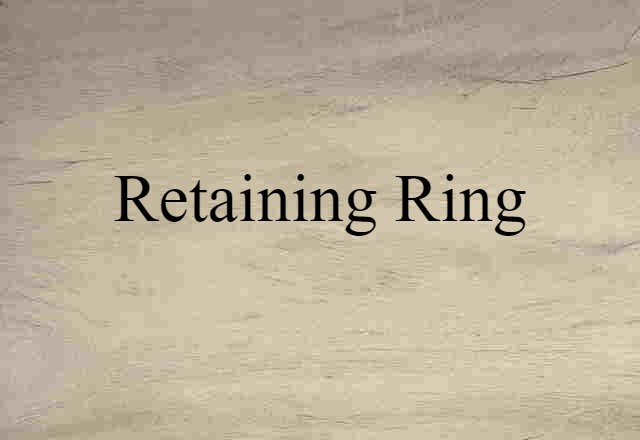 retaining ring