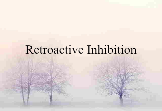 retroactive inhibition