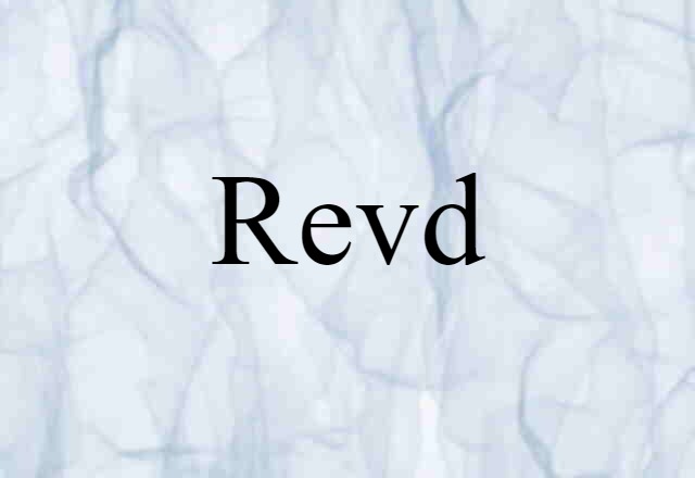 Revd (noun) Definition, Meaning & Examples