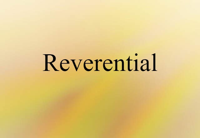 reverential