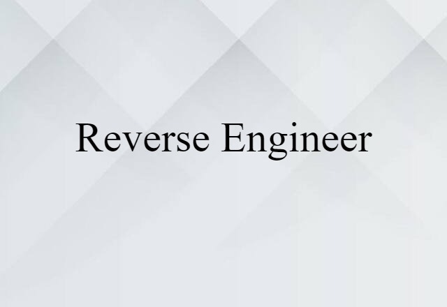 reverse engineer