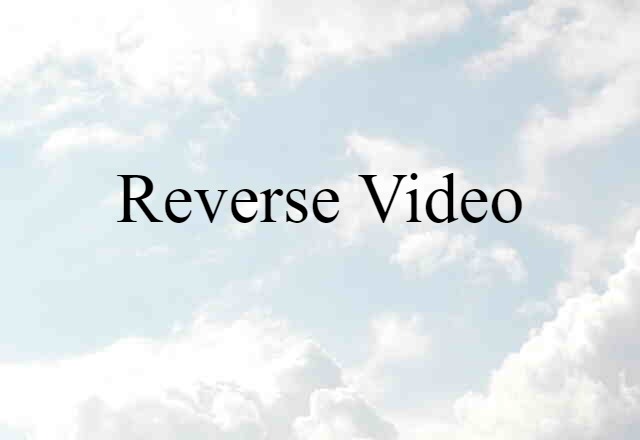 reverse video