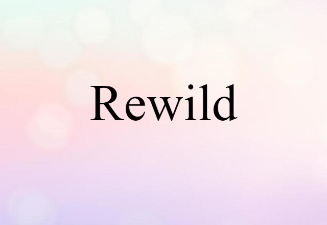 rewild