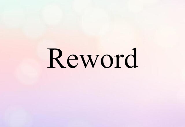 reword