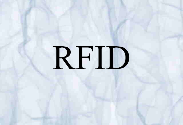 RFID (noun) Definition, Meaning & Examples