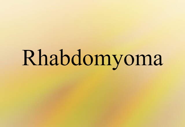 rhabdomyoma