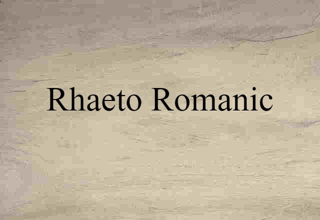 Rhaeto-Romanic