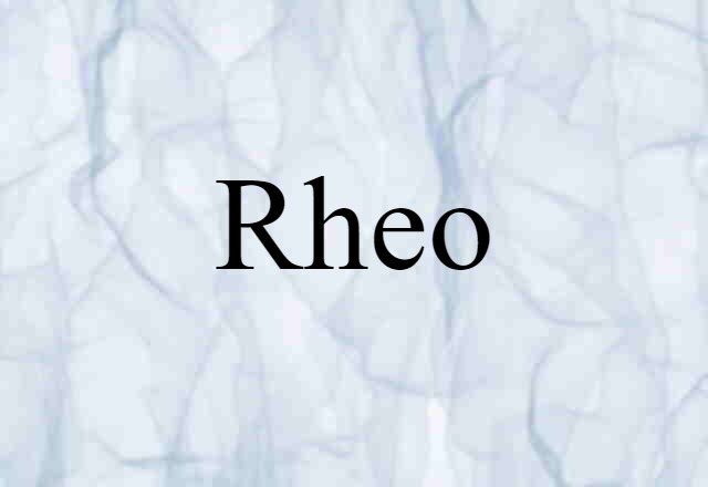 Rheo (noun) Definition, Meaning & Examples