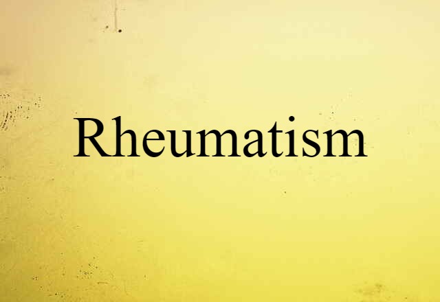 rheumatism