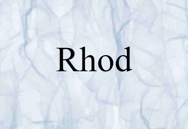 Rhod (noun) Definition, Meaning & Examples