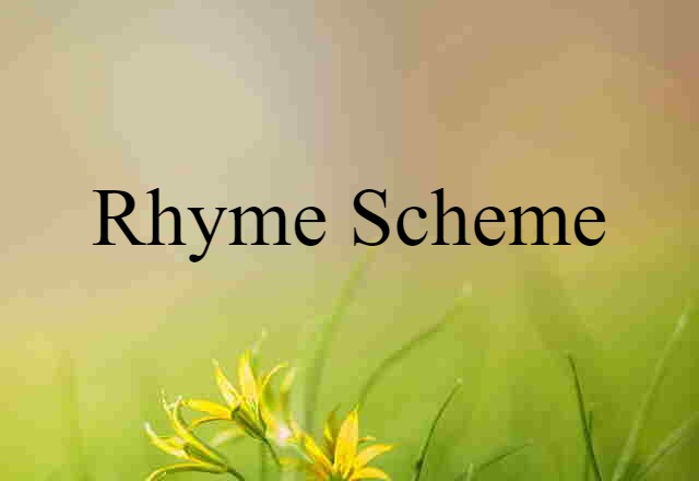 Rhyme Scheme (noun) Definition, Meaning & Examples