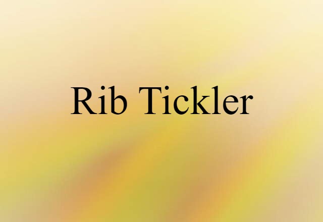 rib-tickler