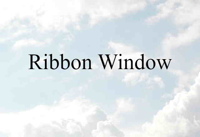 ribbon window