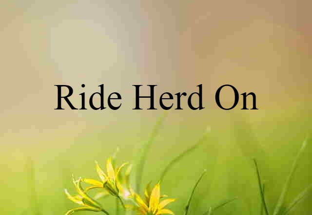 ride herd on