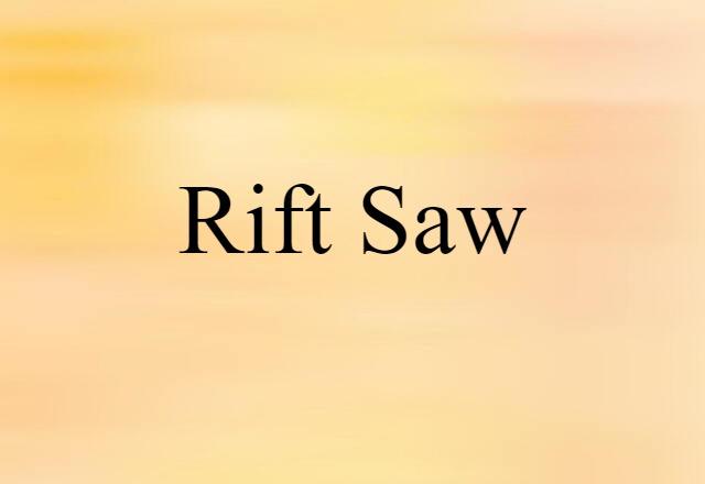 rift saw