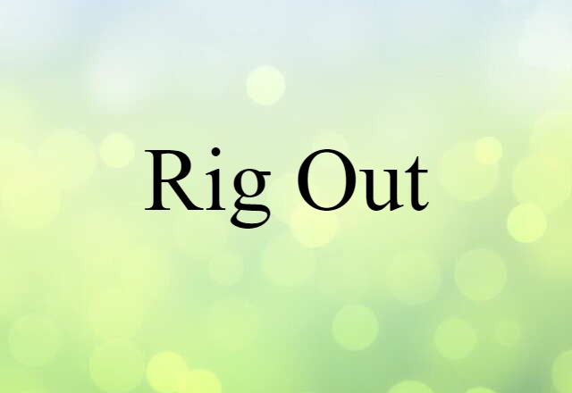 rig out