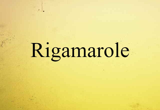 rigamarole