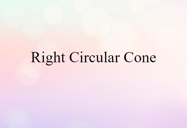 right circular cone