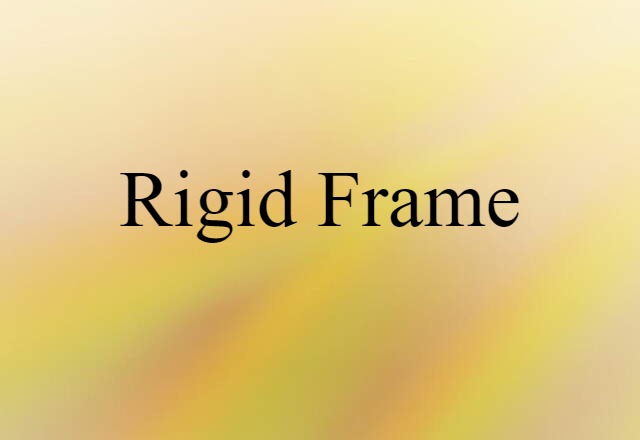 rigid frame