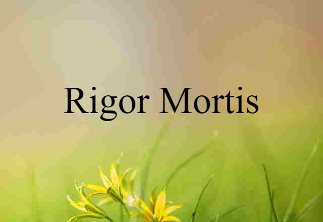 rigor mortis