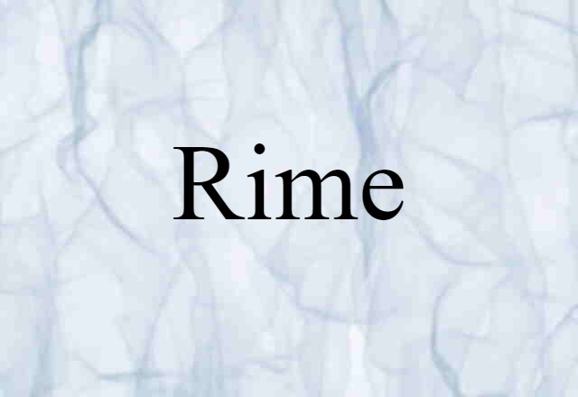 Rime (noun) Definition, Meaning & Examples