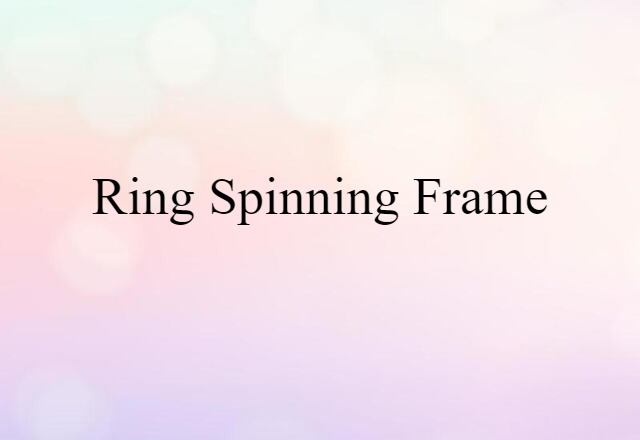 ring-spinning frame