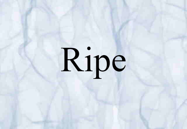 ripe