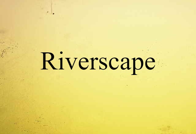 riverscape