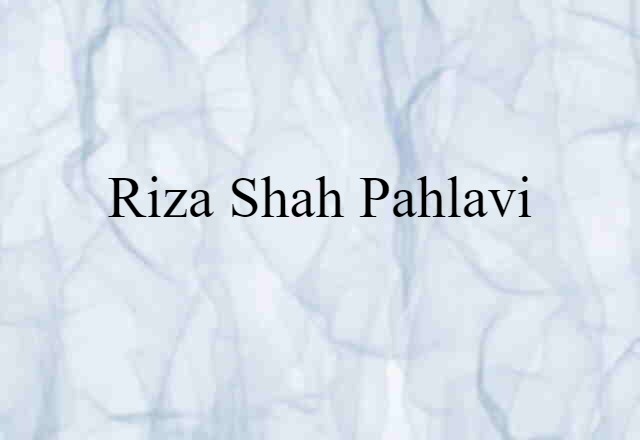 Riza Shah Pahlavi