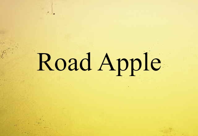 road apple