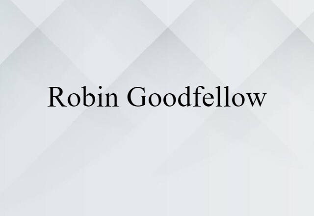 Robin Goodfellow