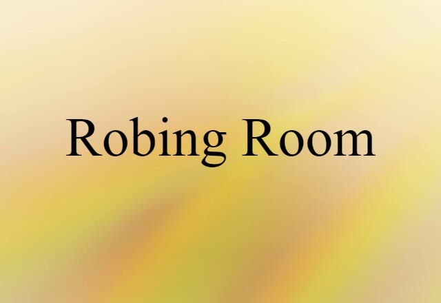 robing room