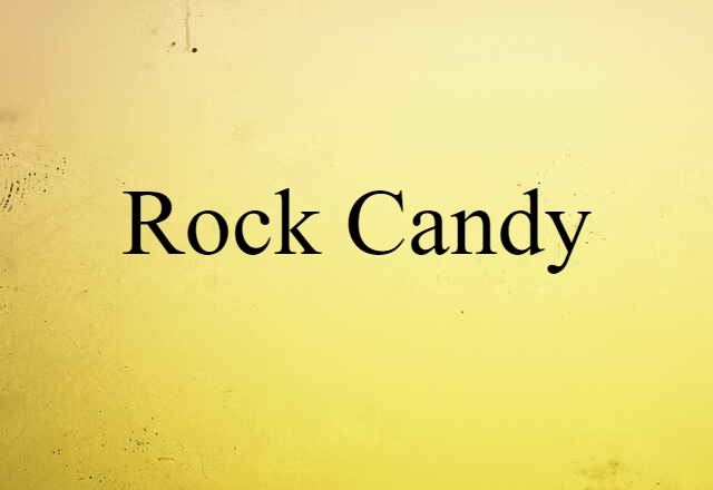 rock candy