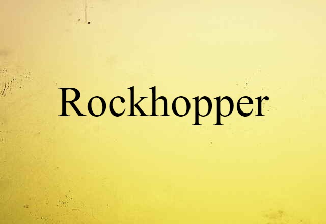 Rockhopper (noun) Definition, Meaning & Examples