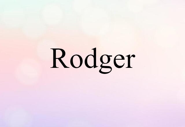 Rodger (noun) Definition, Meaning & Examples