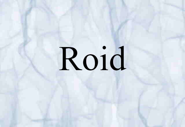 roid