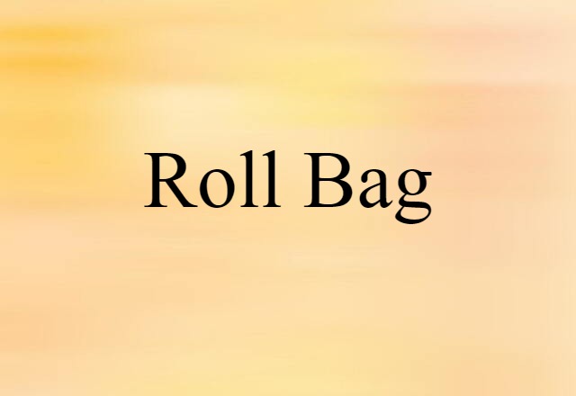 roll bag